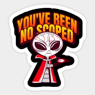 You've been no scoped Sticker